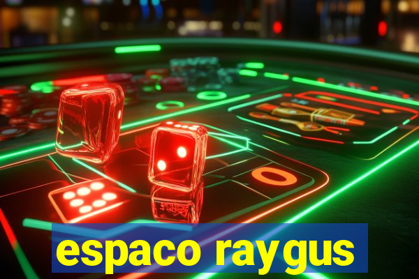 espaco raygus